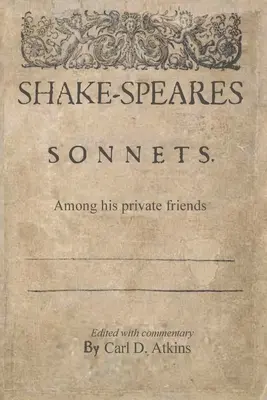 Shakespearove sonety medzi súkromnými priateľmi - Shakespeare's Sonnets Among His Private Friends