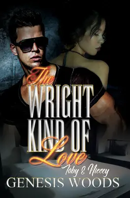 Wrightov druh lásky: Toby a Niecey - The Wright Kind of Love: Toby and Niecey