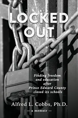 Uzamknuté: Nájsť slobodu a vzdelanie po zatvorení škôl v okrese Princ Edward - Locked Out: Finding freedom and education after Prince Edward County closed its schools