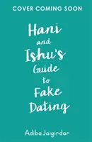Hani a Ishuov sprievodca falošným randením - Hani and Ishu's Guide to Fake Dating