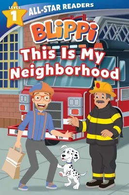 Blippi: Toto je moja štvrť: Bippi: All-Star Reader Level 1 - Blippi: This Is My Neighborhood: All-Star Reader Level 1