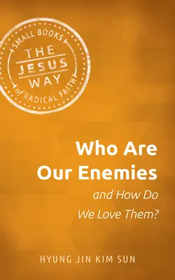 Kto sú naši nepriatelia a ako ich milovať? - Who Are Our Enemies and How Do We Love Them?