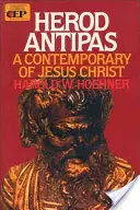 Herodes Antipas: Súčasník Ježiša Krista - Herod Antipas: A Contemporary of Jesus Christ