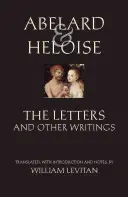 Abelard a Heloise: Listy a iné spisy - Abelard and Heloise: The Letters and Other Writings