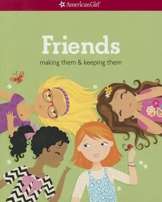 Priatelia (revidované): Vytváranie a udržiavanie priateľstiev (upravené) - Friends (Revised): Making Them & Keeping Them