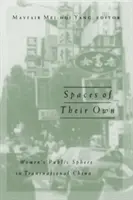 Vlastné priestory, 4: Verejná sféra žien v nadnárodnej Číne - Spaces of Their Own, 4: Women's Public Sphere in Transnational China