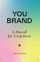 Vy značka - Príručka pre sebadôveru - You brand - A Manual for Confidence