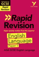 York Notes for AQA GCSE (9-1) Rapid Revision: Vydanie: AQA: English Language Paper 1 - Catch up, revise and be ready for 2021 assessments and 2022 exams - York Notes for AQA GCSE (9-1) Rapid Revision: English Language Paper 1 - Catch up, revise and be ready for 2021 assessments and 2022 exams