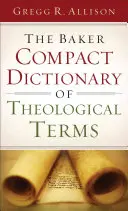 Bakerov kompaktný slovník teologických pojmov - The Baker Compact Dictionary of Theological Terms
