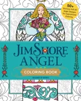 Jim Shore Angel Coloring Book (Kniha na vyfarbovanie anjelov): Kniha: 50+ nádherných ľudovo-umeleckých anjelských vzorov na inšpiratívne vyfarbovanie - Jim Shore Angel Coloring Book: 50+ Glorious Folk Art Angel Designs for Inspirational Coloring