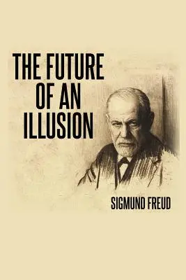Budúcnosť ilúzie - The Future of an Illusion