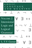 Logika, jazyk a význam, 2. diel: Intenzionálna logika a logická gramatika - Logic, Language, and Meaning, Volume 2: Intensional Logic and Logical Grammar