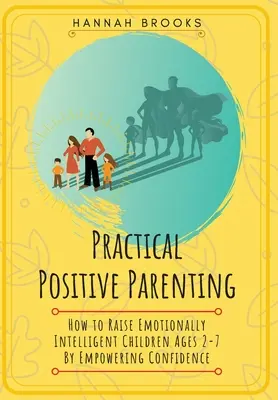 Praktické pozitívne rodičovstvo - Practical Positive Parenting