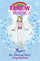 Dúhové kúzlo: Mary, víla zdieľania - Víly priateľstva - Kniha 2 - Rainbow Magic: Mary the Sharing Fairy - The Friendship Fairies Book 2