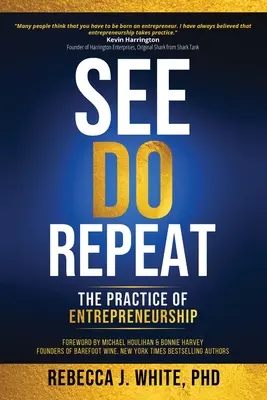 Vidieť, robiť, opakovať: Prax podnikania - See, Do, Repeat: The Practice of Entreprenuership