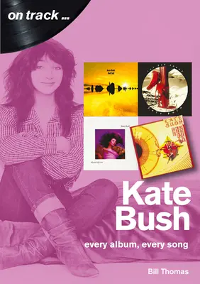 Kate Bush: Každý album, každá pieseň - Kate Bush: Every Album, Every Song
