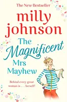 Veľkolepá pani Mayhewová - päť najlepších bestsellerov Sunday Times - objavte kúzlo Milly - Magnificent Mrs Mayhew - The top five Sunday Times bestseller - discover the magic of Milly