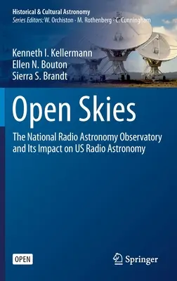 Otvorené nebo: Národné rádioastronomické observatórium a jeho vplyv na našu rádioastronómiu - Open Skies: The National Radio Astronomy Observatory and Its Impact on Us Radio Astronomy