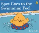 Plamienok ide na kúpalisko - Spot Goes to the Swimming Pool