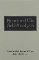Freud a jeho sebaanalýza (Downstate Psychoanalytic Institute Twenty-Fifth Anniversary Series) - Freud and His Self-Analysis (Downstate Psychoanalytic Institute Twenty-Fifth Anniversary Series)