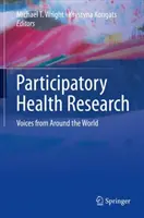 Participatívny výskum zdravia: Hlasy z celého sveta - Participatory Health Research: Voices from Around the World