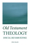 Starozákonná teológia: Božie volanie a ľudská odpoveď - Old Testament Theology: Divine Call and Human Response