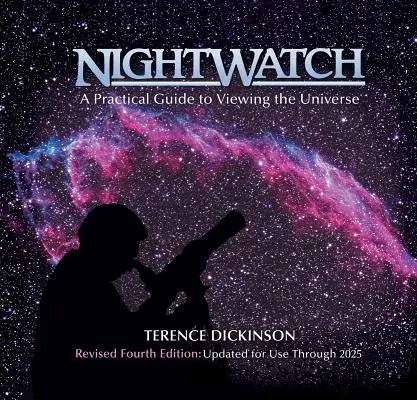 Nočná hliadka: Praktický sprievodca pozorovaním vesmíru - Nightwatch: A Practical Guide to Viewing the Universe