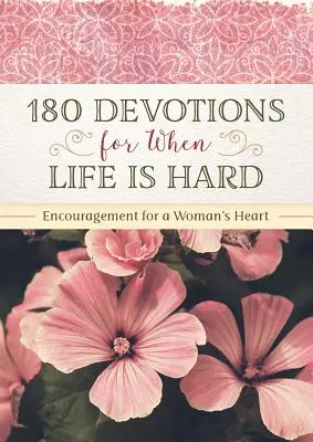 180 pobožností pre prípad ťažkého života - 180 Devotions for When Life Is Hard