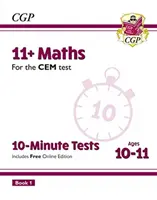 11+ CEM 10-minútové testy: (s online vydaním): Matematika - 10-11 rokov Kniha 1 - 11+ CEM 10-Minute Tests: Maths - Ages 10-11 Book 1 (with Online Edition)