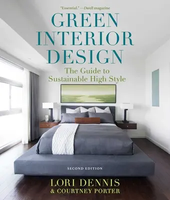 Zelený dizajn interiéru: Sprievodca udržateľným vysokým štýlom - Green Interior Design: The Guide to Sustainable High Style