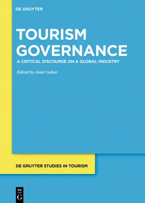 Riadenie cestovného ruchu: Kritický diskurz o globálnom priemysle - Tourism Governance: A Critical Discourse on a Global Industry