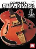 Kompletná gitarová metóda Cheta Atkinsa - Complete Chet Atkins Guitar Method