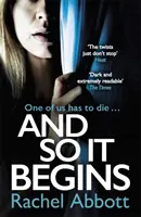 A tak sa to začína - Brilantný psychologický triler, ktorý prináša zvraty (Stephanie Kingová, kniha 1) - And So It Begins - A brilliant psychological thriller that twists and turns (Stephanie King Book 1)