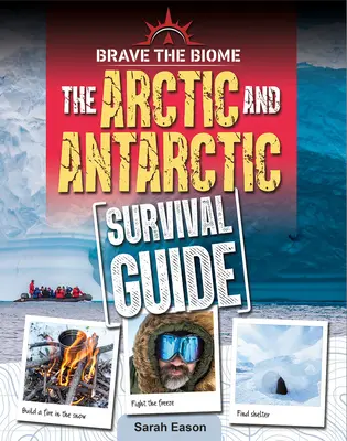 Príručka prežitia v Arktíde a Antarktíde - Arctic and Antarctic Survival Guide