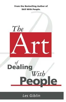 Umenie jednania s ľuďmi - The Art of Dealing with People