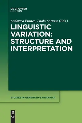 Jazyková variabilita: Štruktúra a interpretácia - Linguistic Variation: Structure and Interpretation