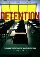 DETENCIA - Poučné príbehy zo sveta vzdelávania - DETENTION - Cautionary Tales From The World Of Education