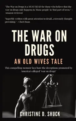 Vojna proti drogám: Príbeh starých žien - The War on Drugs: An Old Wives Tale