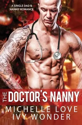 Doktorova opatrovateľka: Romantika pre slobodného otca a opatrovateľku - The Doctor's Nanny: A Single Dad & Nanny Romance