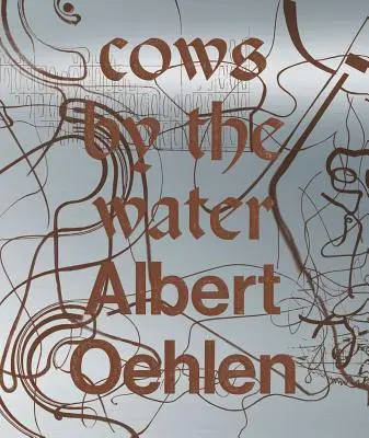 Albert Oehlen: Kravy pri vode - Albert Oehlen: Cows by the Water