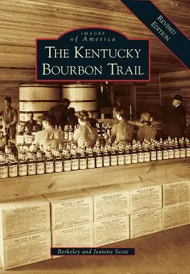 Kentucky Bourbon Trail - The Kentucky Bourbon Trail