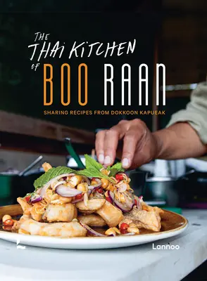 Thajská kuchyňa Boo Raan: Vydávanie receptov z Dokkoon Kapueak - The Thai Kitchen of Boo Raan: Sharing Recipes from Dokkoon Kapueak