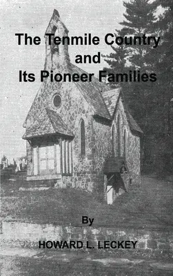 Tenmile Country and Its Pioneer Families (Krajina desiatich míľ a jej priekopnícke rodiny): Genealogické dejiny údolia Upper Monongahela - The Tenmile Country and Its Pioneer Families: A Genealogical History of the Upper Monongahela Valley