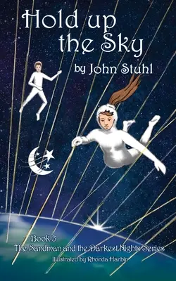 Podržte oblohu: Séria Piesočný muž a najtemnejšie noci, 3 - Hold up the Sky: The Sandman and the Darkest Night Series, 3