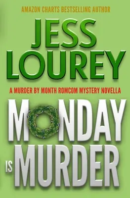 Pondelok je vražda: Záhadná románová komédia - Monday Is Murder: A Romcom Mystery