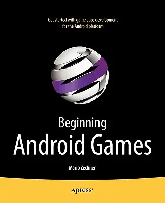 Začiatky hier pre Android - Beginning Android Games