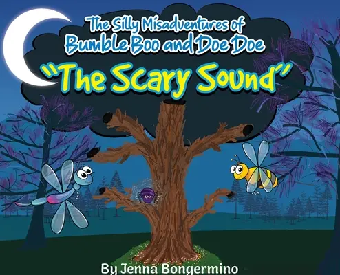 Hlúpe príhody Bumble Boo a Doe Doe: Strašidelný zvuk - The Silly Misadventures of Bumble Boo and Doe Doe: The Scary Sound