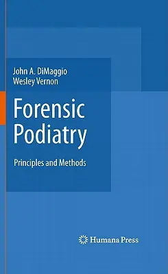 Forenzná podiatria: Princípy a metódy - Forensic Podiatry: Principles and Methods