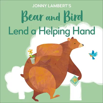 Jonny Lambert's Bear and Bird (Medveď a vták): Podaj pomocnú ruku - Jonny Lambert's Bear and Bird: Lend a Helping Hand