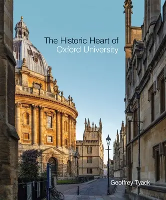 Historické srdce Oxfordskej univerzity - The Historic Heart of Oxford University